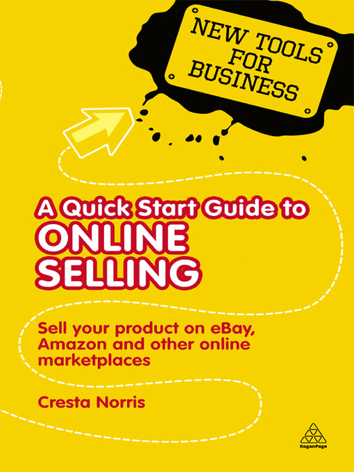 Title details for A Quick Start Guide to Online Selling by Cresta Norris - Available